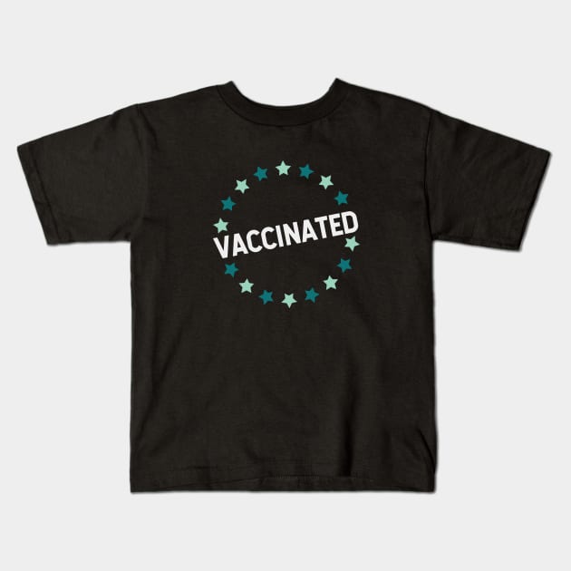 VACCINATED - Vaccinate against the Virus, End the Pandemic! Pro Vax Kids T-Shirt by Zen Cosmos Official